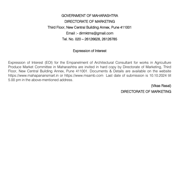 Expression of Interest (EOI) for the Empanelment of Architectural Consultant for works in APMCS in Maharashtra are invited in hard copy by Directorate of Marketing, Pune